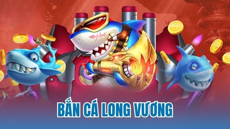 ban ca long vuong