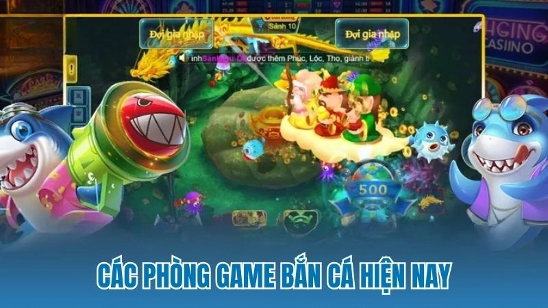 Các phòng game bắn cá hiện nay