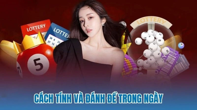 Cách tính và đánh đề trong ngày