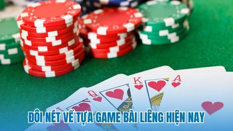 Đôi nét về tựa game bài liêng hiện nay