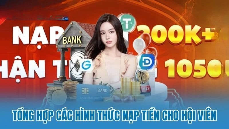 Tổng hợp các hình thức nạp tiền cho hội viên