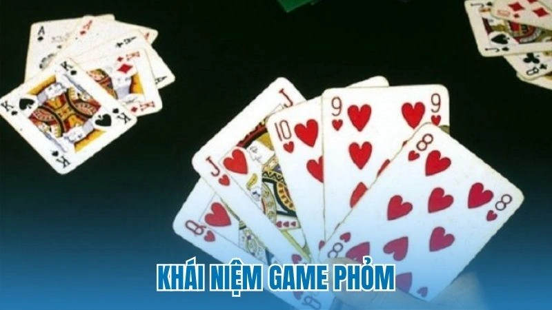 Khái niệm game phỏm