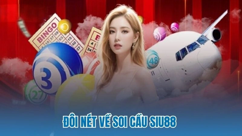 Đôi nét về soi cầu Siu88