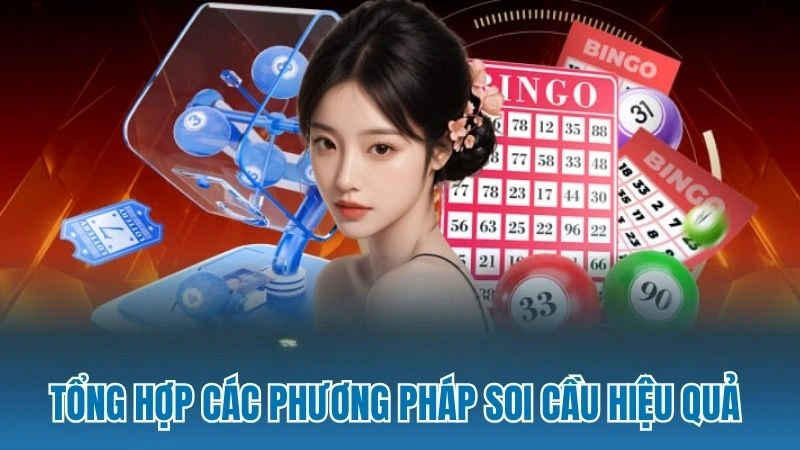 Tổng hợp các phương pháp soi cầu hiệu quả