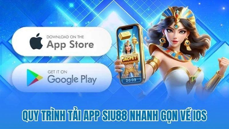 Quy trình tải app Siu88 nhanh gọn về IOS